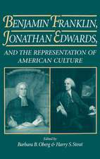 Benjamin Franklin, Jonathan Edwards, and the Representation of American Culture