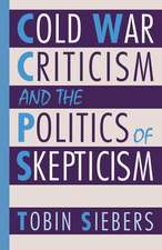 Cold War Criticism and the Politics of Skepticism