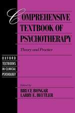 Comprehensive Textbook of Psychotherapy: Theory and Practice