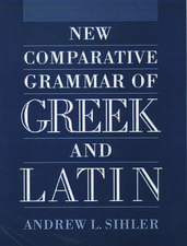 New Comparative Grammar of Greek and Latin