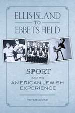 Ellis Island to Ebbets Field: Sport and the American-Jewish Experience