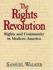 The Rights Revolution: Rights and Community in Modern America