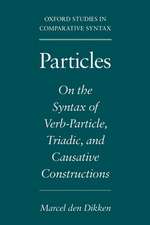 Particles: On the Syntax of Verb-Particle, Triadic and Causative Constructions