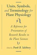 Unit, Symbols, and Terminology for Plant Physiology: A Reference for Presentation of Research Results in the Plant Sciences