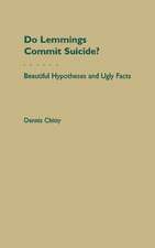 Do Lemmings Commit Suicide?: Beautiful Hypotheses and Ugly Facts