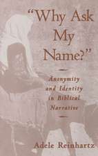 'Why Ask My Name?': Anonymity and Identity in Biblical Narrative