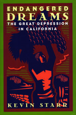 Endangered Dreams: The Great Depression in California