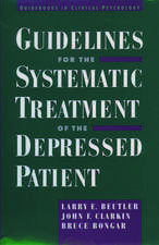 Guidelines for the Systematic Treatment of the Depressed Patient