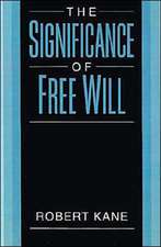 The Significance of Free Will