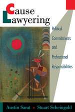 Cause Lawyering: Political Commitments and Professional Responsibilities