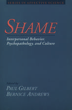 Shame: Interpersonal Behavior, Psychopathology, and Culture