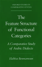 The Feature Structure of Functional Categories: A Comparative Study of Arabic Dialects