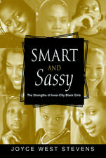 Smart and Sassy: The strengths of Inner City Black Girls