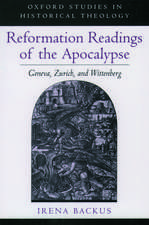 Reformation Readings of the Apocalypse: Geneva, Zurich, and Wittenberg