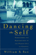 Dancing the Self: Personhood and Performance in the Pandav Lila of Garhwal