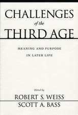 Challenges of the Third Age: Meaning and Purpose in Later Life