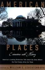 American Places: Encounters with History