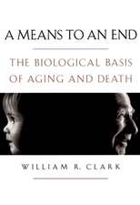 A Means to an End: The biological basis of aging and death