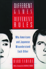 Different Games, Different Rules: Why Americans and Japanese Misunderstand Each Other