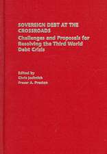 Sovereign Debt at the Crossroads: Challenges and Proposals for Resolving the Third World Debt Crisis