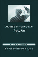 Alfred Hitchcock's Psycho: A Casebook