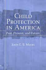 Child Protection in America: Past, Present, and Future