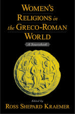 Women's Religions in the Greco-Roman World: A Sourcebook