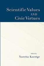 Scientific Values and Civic Virtues