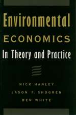 Environmental Economics: In Theory and Practice