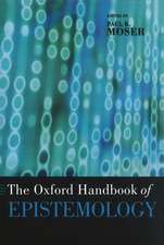 The Oxford Handbook of Epistemology