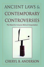 Ancient Laws and Contemporary Controversies: The Need for Inclusive Interpretation