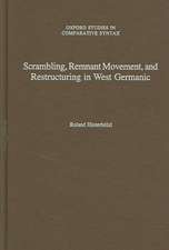 Scrambling, Remnant Movement, and Restructuring in West Germanic