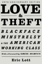 Love & Theft: Blackface Minstrelsy and the American Working Class