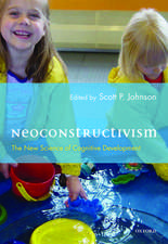 Neoconstructivism: The New Science of Cognitive Development