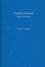 Cognitive Grammar: A Basic Introduction