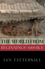 The World from Beginnings to 4000 BCE