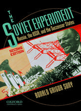 The Soviet Experiment: Russia, the USSR, and the Successor States