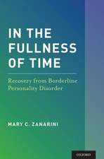 In the Fullness of Time: Recovery from Borderline Personality Disorder