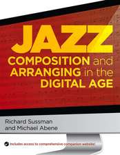 Jazz Composition and Arranging in the Digital Age