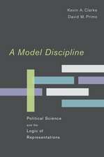 A Model Discipline: Political Science and the Logic of Representations