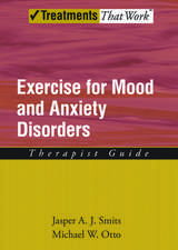 Exercise for Mood and Anxiety Disorders: Therapist Guide