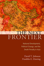 The Next Frontier: National Development, Political Change, and the Death Penalty in Asia