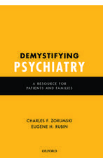 Demystifying Psychiatry: A Resource for Patients and Families