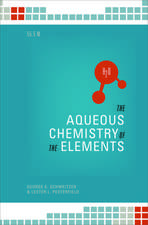 The Aqueous Chemistry of the Elements