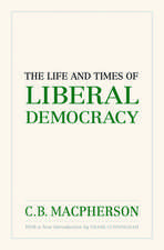 The Life and Times of Liberal Democracy