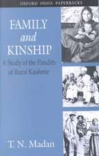 Family and Kinship: A Study of the Pandits of Rural Kashmir 2/e