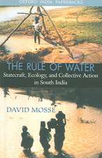 The Rule of Water: Statecraft, Ecology, and Collective Action in South India