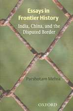 Essays in Frontier History: India, China, and the Disputed Border