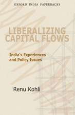 Liberalizing Capital Flows: India's Experiences and Policy Issues