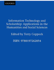 Information Technology and Scholarship: Applications in the Humanities and Social Sciences